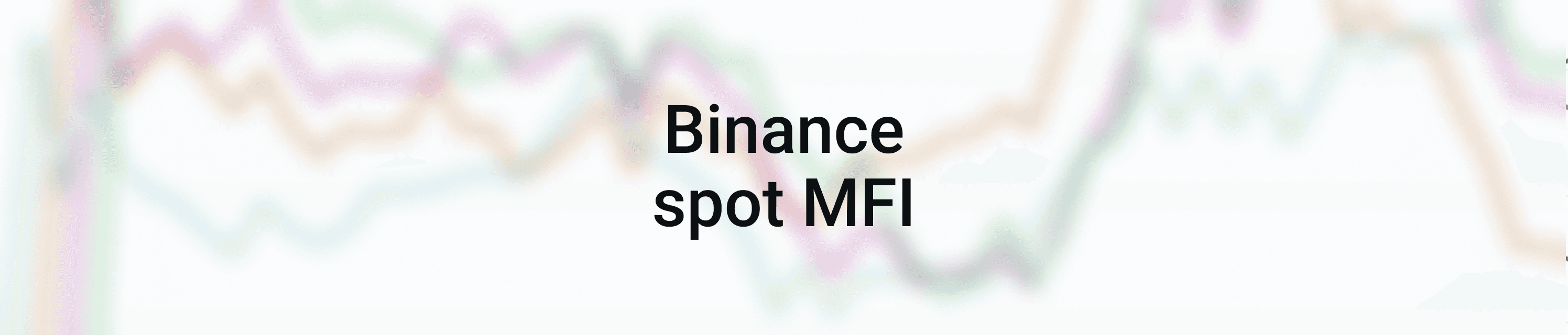 Binance spot MFI