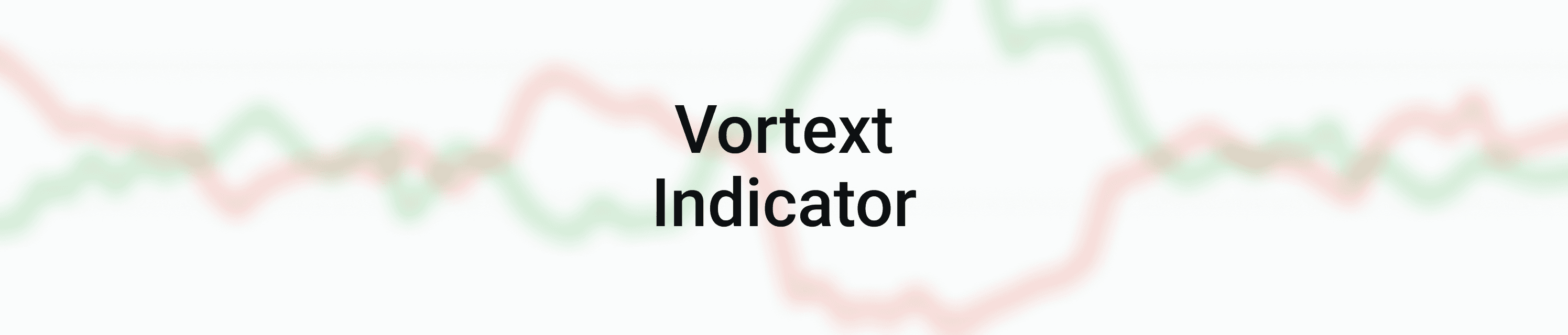 Vortex Indicator